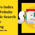 How To Index Your Website Using Organic Search Engine Ranking
