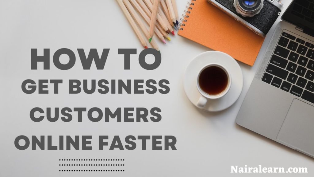 How To Get Business Customers Online Faster