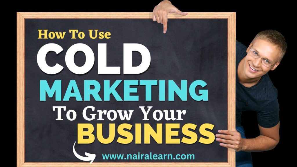 How To Use Cold Marketing To Grow Your Business