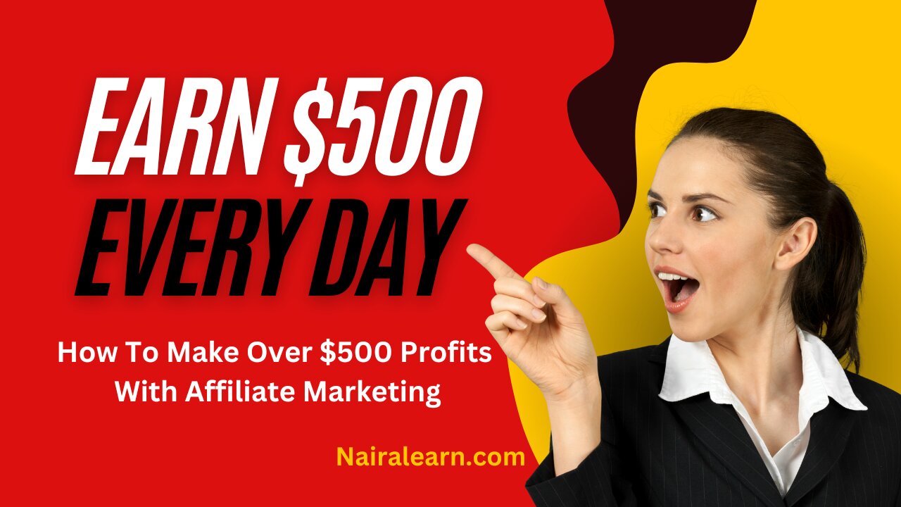 How To Make Over $500 Profits With Affiliate Marketing
