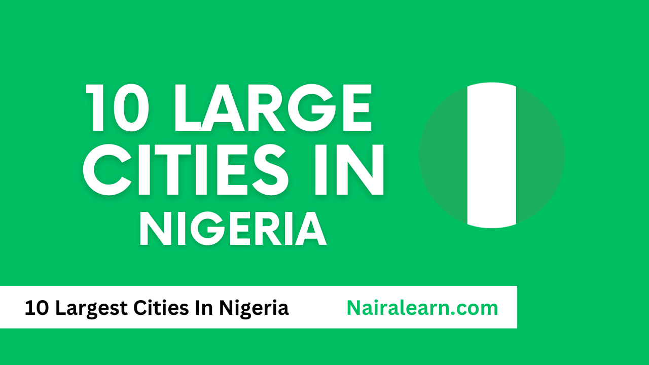 10 Largest Cities In Nigeria
